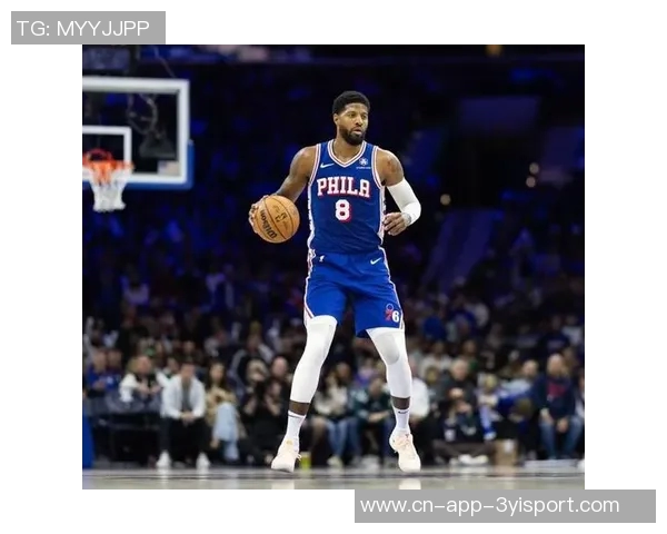 乔治康复进展显著预计常规赛初期将顺利回归球队